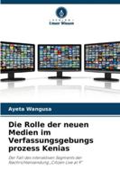 Die Rolle der neuen Medien im Verfassungsgebungs prozess Kenias 6208496969 Book Cover