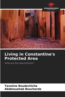Living in Constantine's Protected Area 6209636438 Book Cover