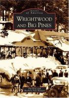 Wrightwood and Big Pines 0738528994 Book Cover