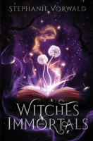 Witches & Immortals 0578320487 Book Cover