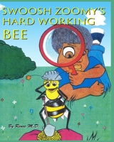 Swoosh Zoomy:: Hard Working Bee 1685645380 Book Cover
