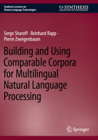 Building and Using Comparable Corpora for Multilingual Natural Language Processing 3031313860 Book Cover
