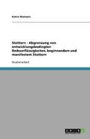 Stottern - Abgrenzung von entwicklungsbedingten Redeunflüssigkeiten, beginnendem und manifestem Stottern 363875667X Book Cover