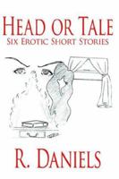 Head or Tale: Six Erotic Short Stories 142086405X Book Cover