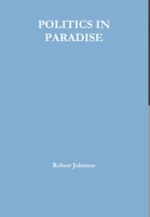 Politics in Paradise 1365707792 Book Cover