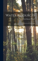 Water Resources: Present and Future Uses 101894169X Book Cover