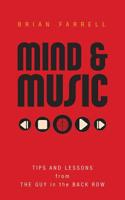 Mind & Music: Tips and Lessons from the Guy in the Back Row 1525536753 Book Cover