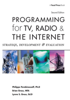 Programming for TV, Radio & The Internet, Second Edition: Strategy, Development & Evaluation 0240806824 Book Cover