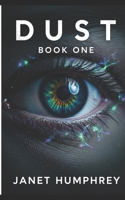 Dust: Book One 1739279522 Book Cover