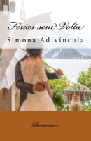 Ferias Sem VOLTA: Romance 1544072066 Book Cover