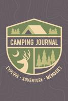 Camping Journal Explore Adventure Memories: Logbook and Notebook for Family Camping Trip 1070197815 Book Cover