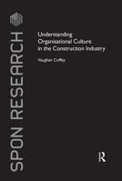 Understanding Organisational Culture in the Construction Industry 0415425948 Book Cover