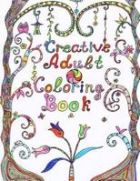 Creative Adult Coloring Book 1536850659 Book Cover