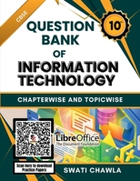 Question Bank of Information Technology: Chapterwise and Topicwise Important Questions for CBSE Class 10 (Subject Code : 402) B0FLYMKYH4 Book Cover