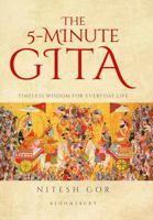 The 5-minute Gita: Timeless Wisdom for Everyday Life 1399433555 Book Cover