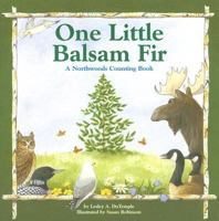 One Little Balsam Fir: A Northwoods Counting Book 189238437X Book Cover