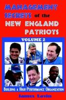 Management Secrets of the New England Patriots Volume 2 0976203987 Book Cover