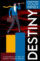 Understanding Your Purpose and Your Destiny: Ministry Training Manual B096TRTTHV Book Cover