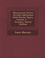 Monumenti Storici Rivelati Dall'analisi Della Parola: Opera, Volume 2... 1021816647 Book Cover