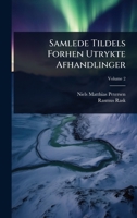 Samlede Tildels Forhen Utrykte Afhandlinger (Danish Edition) 1023698277 Book Cover