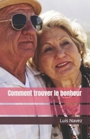 Comment trouver le bonheur (French Edition) B0F7451QCJ Book Cover
