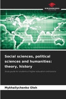 Social sciences, political sciences and humanities: theory, history 6208067537 Book Cover