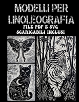 Modelli per linoleografia: Oltre 200 design espressivi da stampare, timbrare e ricalcare — File PDF e SVG scaricabili inclusi (Italian Edition) B0HD6SV9K5 Book Cover