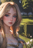 Lady Godiva: An Adult Colouring Chronicle B0CLZYB6YF Book Cover