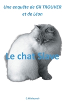 Le chat Slave 2322237825 Book Cover