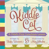 Kiddie Cat: A Child's First Catechism Lesson 1505112206 Book Cover