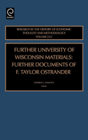 Further University of Wisconsin Material and Further Documents of F. Taylor Ostrander, Volume 23C (Research in the History of Economic Thought and Methodology) ... History of Economic Thought and Meth 0762311665 Book Cover