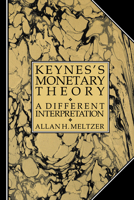 Keynes's Monetary Theory: A Different Interpretation 0521306159 Book Cover