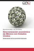 Sincronizacion Economica de Mexico Con Estados Unidos 3848462893 Book Cover