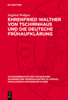 Ehrenfried Walther Von Tschirnhaus Und Die Deutsche Frühaufklärung 3112712641 Book Cover