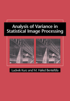 Analysis of Variance in Statistical Image Processing 0521031966 Book Cover