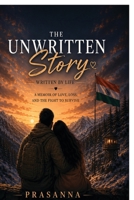 The Unwritten Story written By Life: A Memoir Of Love, Loss, And The Fight To Survive B0H9T1NGL9 Book Cover