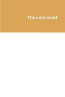The cold wind 1312693940 Book Cover