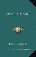 Ulysses S. Grant 1162646330 Book Cover