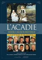 L'Acadie Hier Et Aujourd'hui 097689274X Book Cover
