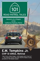 101 Road Patrol Tales from a Chippie of the California Highway Patrol 1610350006 Book Cover