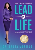 Lead in Life, People. Passion. Persistence: Succeed in the New Era of Diversity, Equity, and Inclusion 1737728400 Book Cover