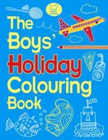 The Boys' Holiday Colouring Book 1780550715 Book Cover