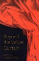 Beyond the Velvet Curtain: Poems 0873386477 Book Cover