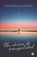 Un abismo de tranquilidad (Spanish Edition) 8410218313 Book Cover