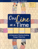 One Line at a Time: 24 Geometric Machine-Quilting Designs Made Easy 1571205314 Book Cover