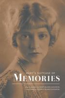 Mary's Suitcase of Memories 1460241584 Book Cover