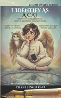 I IDENTIFY AS: A CAT. Identity, Chaos, Hashtags and the Return of Common Sense B0G82266X6 Book Cover