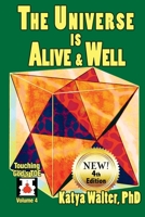 The Universe is Alive and Well: The Organism 1884178537 Book Cover