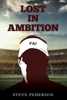 Lost in Ambition 1543184847 Book Cover
