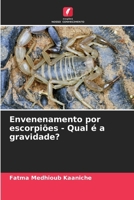Envenenamento por escorpiões - Qual é a gravidade? 6209503683 Book Cover